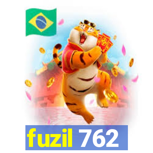 fuzil 762